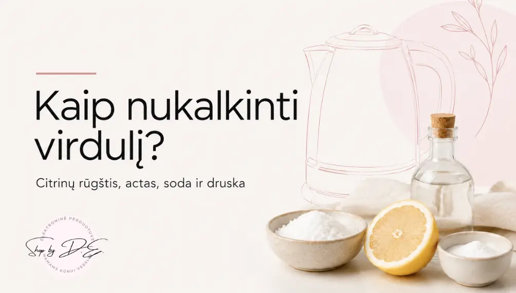 kaip nukalkinti virdulį